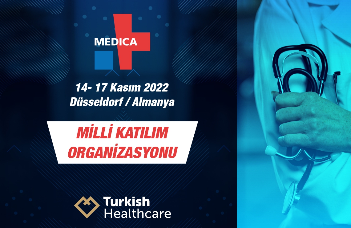 MEDICA 2022 Fuarı Türkiye Milli Katılım Organizasyonu